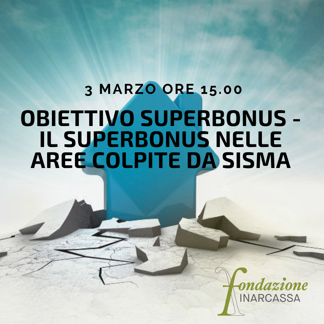 OBIETTIVO SUPERBONUS - IL SUPERBONUS NELLE AREE COLPITE DA SISMA